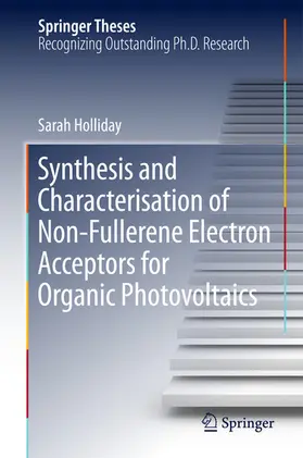Holliday |  Synthesis and Characterisation of Non-Fullerene Electron Acceptors for Organic Photovoltaics | eBook | Sack Fachmedien
