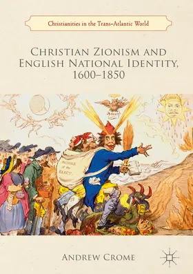 Crome |  Christian Zionism and English National Identity, 1600–1850 | eBook | Sack Fachmedien