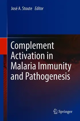 Stoute |  Complement Activation in Malaria Immunity and Pathogenesis | Buch |  Sack Fachmedien