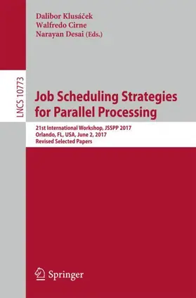Klusácek / Klusácek / Desai |  Job Scheduling Strategies for Parallel Processing | Buch |  Sack Fachmedien