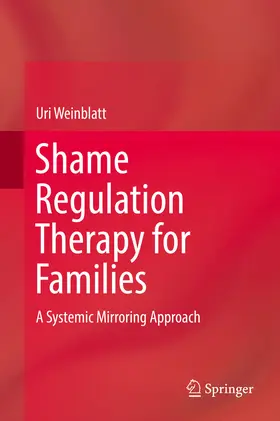 Weinblatt |  Shame Regulation Therapy for Families | eBook | Sack Fachmedien