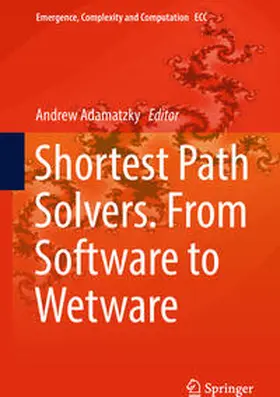 Adamatzky |  Shortest Path Solvers. From Software to Wetware | Buch |  Sack Fachmedien
