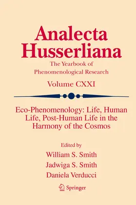 Smith / Verducci |  Eco-Phenomenology: Life, Human Life, Post-Human Life in the Harmony of the Cosmos | eBook | Sack Fachmedien
