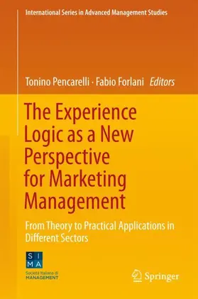 Forlani / Pencarelli |  The Experience Logic as a New Perspective for Marketing Management | Buch |  Sack Fachmedien