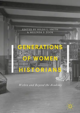 Zook / Smith |  Generations of Women Historians | Buch |  Sack Fachmedien