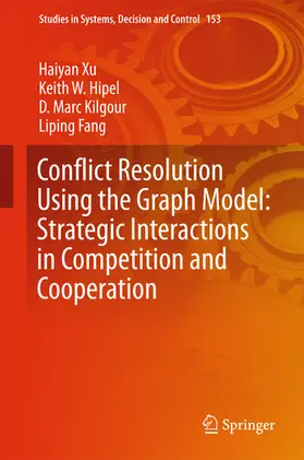 Xu / Hipel / Kilgour | Conflict Resolution Using the Graph Model: Strategic Interactions in Competition and Cooperation | E-Book | sack.de