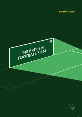 Glynn |  The British Football Film | eBook | Sack Fachmedien