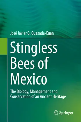 Quezada-Euán |  Stingless Bees of Mexico | Buch |  Sack Fachmedien