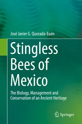 Quezada-Euán |  Stingless Bees of Mexico | eBook | Sack Fachmedien