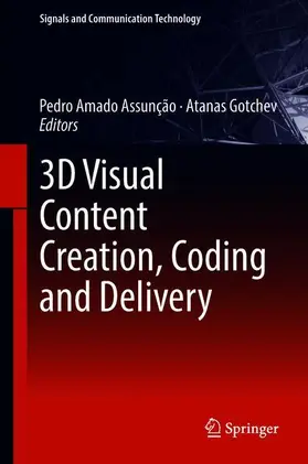 Gotchev / Assunção |  3D Visual Content Creation, Coding and Delivery | Buch |  Sack Fachmedien