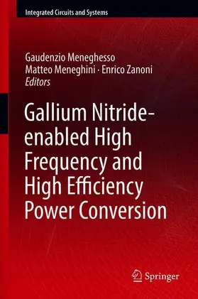 Meneghesso / Zanoni / Meneghini |  Gallium Nitride-enabled High Frequency and High Efficiency Power Conversion | Buch |  Sack Fachmedien