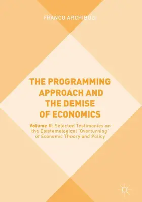 Archibugi |  The Programming Approach and the Demise of Economics | Buch |  Sack Fachmedien
