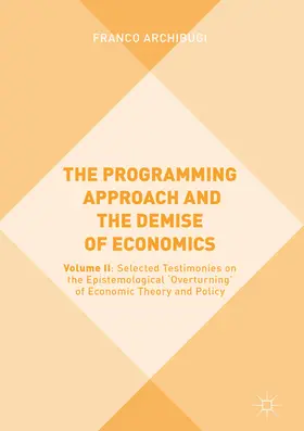 Archibugi |  The Programming Approach and the Demise of Economics | eBook | Sack Fachmedien