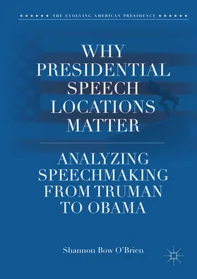O'Brien | Why Presidential Speech Locations Matter | E-Book | www2.sack.de