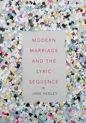 Hedley |  Modern Marriage and the Lyric Sequence | eBook | Sack Fachmedien