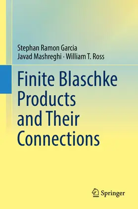 Garcia / Mashreghi / Ross |  Finite Blaschke Products and Their Connections | eBook | Sack Fachmedien