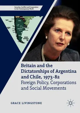 Livingstone |  Britain and the Dictatorships of Argentina and Chile, 1973-82 | Buch |  Sack Fachmedien