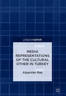 Nas |  Media Representations of the Cultural Other in Turkey | Buch |  Sack Fachmedien