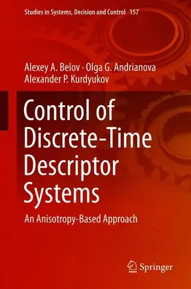 Belov / Kurdyukov / Andrianova |  Control of Discrete-Time Descriptor Systems | Buch |  Sack Fachmedien