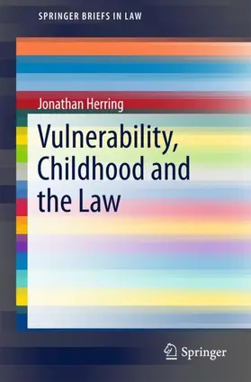 Herring |  Vulnerability, Childhood and the Law | Buch |  Sack Fachmedien