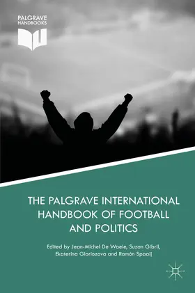 De Waele / Gibril / Gloriozova | The Palgrave International Handbook of Football and Politics | E-Book | sack.de