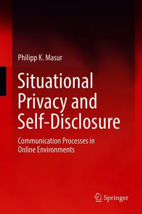 Masur | Situational Privacy and Self-Disclosure | Buch | 978-3-319-78883-8 | www2.sack.de