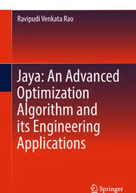 Venkata Rao |  Jaya: An Advanced Optimization Algorithm and its Engineering Applications | Buch |  Sack Fachmedien