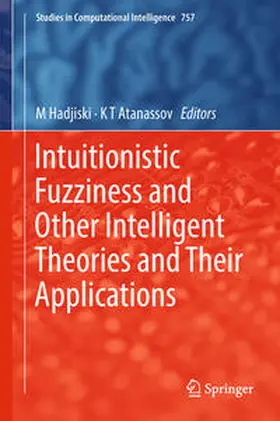 Hadjiski / Atanassov | Intuitionistic Fuzziness and Other Intelligent Theories and Their Applications | E-Book | sack.de
