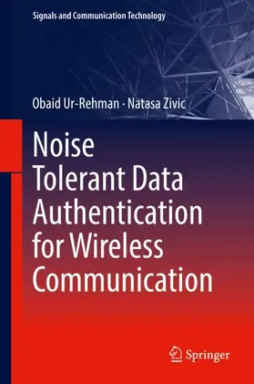 Ur-Rehman / Zivic |  Noise Tolerant Data Authentication for Wireless Communication | Buch |  Sack Fachmedien