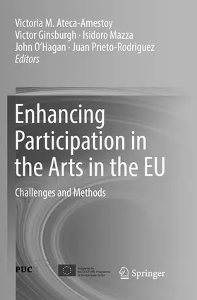 Ateca-Amestoy / Ginsburgh / Prieto-Rodriguez |  Enhancing Participation in the Arts in the EU | Buch |  Sack Fachmedien
