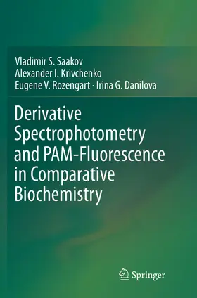 Saakov / Krivchenko / Rozengart |  Derivative Spectrophotometry and PAM-Fluorescence in Comparative Biochemistry | Buch |  Sack Fachmedien