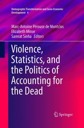 Pérouse de Montclos / Sinha / Minor |  Violence, Statistics, and the Politics of Accounting for the Dead | Buch |  Sack Fachmedien