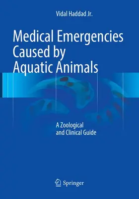 Haddad Jr |  Medical Emergencies Caused by Aquatic Animals | Buch |  Sack Fachmedien