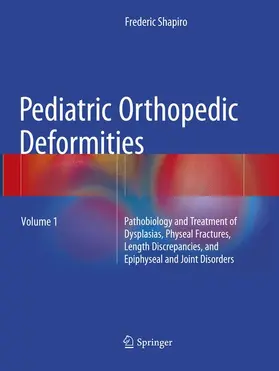 Shapiro |  Pediatric Orthopedic Deformities, Volume 1 | Buch |  Sack Fachmedien