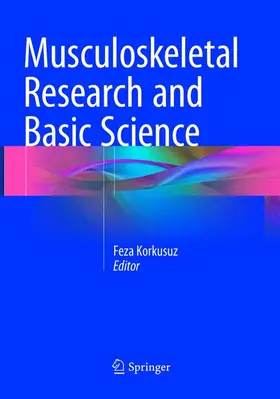 Korkusuz |  Musculoskeletal Research and Basic Science | Buch |  Sack Fachmedien