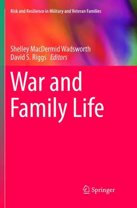 Riggs / MacDermid Wadsworth |  War and Family Life | Buch |  Sack Fachmedien