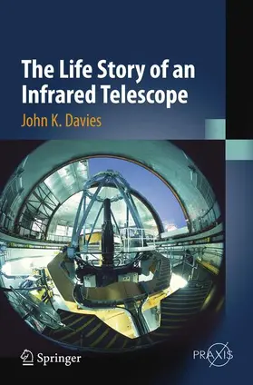 Davies |  The Life Story of an Infrared Telescope | Buch |  Sack Fachmedien