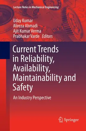 Kumar / Varde / Ahmadi |  Current Trends in Reliability, Availability, Maintainability and Safety | Buch |  Sack Fachmedien