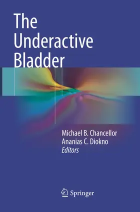 Chancellor / Diokno |  The Underactive Bladder | Buch |  Sack Fachmedien