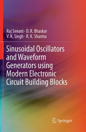 Senani / Sharma / Bhaskar |  Sinusoidal Oscillators and Waveform Generators using Modern Electronic Circuit Building Blocks | Buch |  Sack Fachmedien