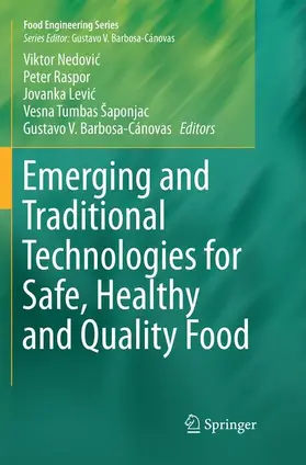 Nedovic / Nedovic / Raspor |  Emerging and Traditional Technologies for Safe, Healthy and Quality Food | Buch |  Sack Fachmedien