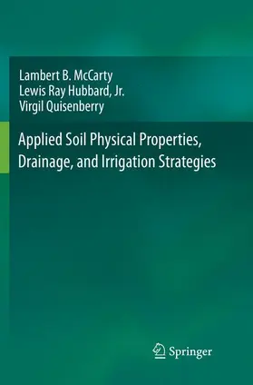 McCarty / Hubbard / Hubbard, Jr. |  Applied Soil Physical Properties, Drainage, and Irrigation Strategies. | Buch |  Sack Fachmedien