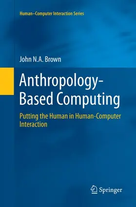 Brown |  Anthropology-Based Computing | Buch |  Sack Fachmedien