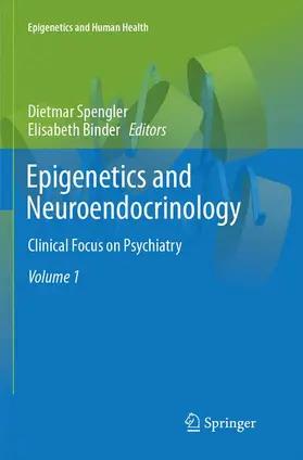 Binder / Spengler |  Epigenetics and Neuroendocrinology | Buch |  Sack Fachmedien