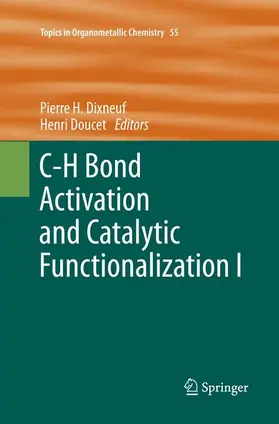 Doucet / Dixneuf |  C-H Bond Activation and Catalytic Functionalization I | Buch |  Sack Fachmedien