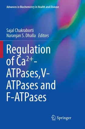 Dhalla / Chakraborti |  Regulation of Ca2+-ATPases,V-ATPases and F-ATPases | Buch |  Sack Fachmedien