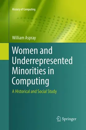 Aspray |  Women and Underrepresented Minorities in Computing | Buch |  Sack Fachmedien