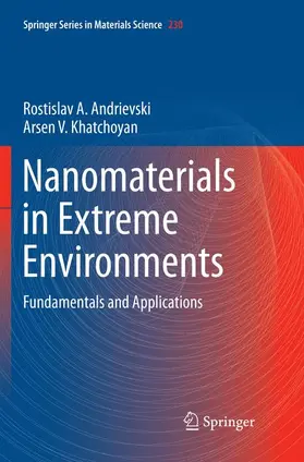 Khatchoyan / Andrievski |  Nanomaterials in Extreme Environments | Buch |  Sack Fachmedien
