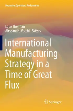 Vecchi / Brennan |  International Manufacturing Strategy in a Time of Great Flux | Buch |  Sack Fachmedien