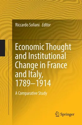 Soliani |  Economic Thought and Institutional Change in France and Italy, 1789-1914 | Buch |  Sack Fachmedien